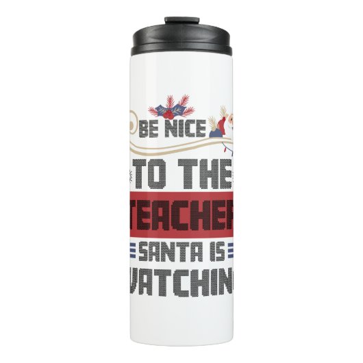 Wees aardig tegen de leraar die de kerstman volgt thermosbeker (Voorkant)