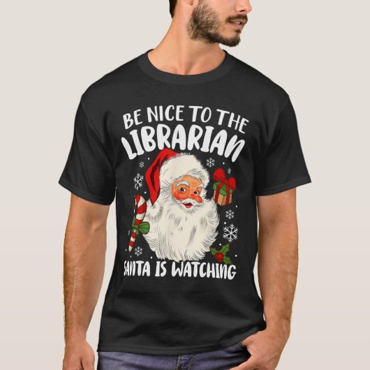 Wees aardig tegen de Librarische Kerstman die Chri T-shirt (Voorkant)