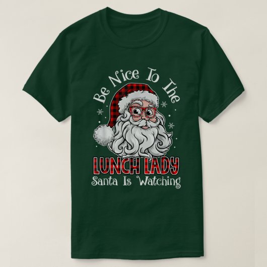 Wees aardig tegen de Lunch Lady Santa die Christus T-shirt (Design voorkant)