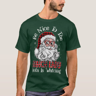 Wees aardig tegen de Lunch Lady Santa die Christus T-shirt
