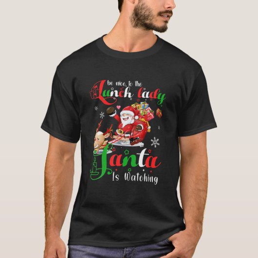 Wees aardig tegen de Lunch Lady Santa.. die grappi T-shirt (Voorkant)