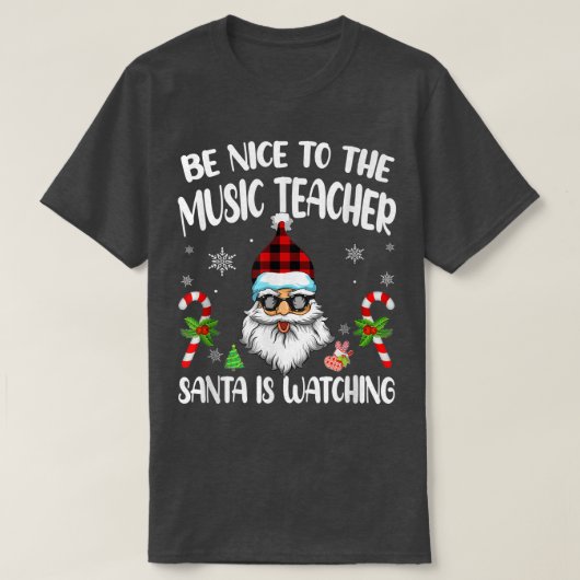 Wees aardig tegen de muziekdocent die de kerstman  t-shirt (Design voorkant)