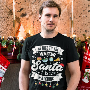 Wees aardig tegen de ober die de Kerstman grappig T-shirt