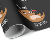 Wees aardig tegen de otters Funny Otter Pun Dark B Cadeaupapier (Rol Hoek)