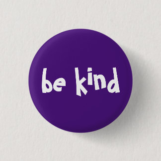 Wees aardig tegen de Paarse Typografie Ronde Button 3,2 Cm