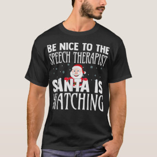 Wees aardig tegen de Speech Therapist Santa die ki T-shirt