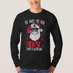 Wees aardig tegen de verpleegster Chris. T-shirt
