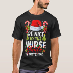 Wees aardig tegen de verpleegster Chris. T-shirt