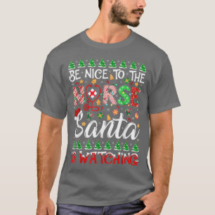 Wees aardig tegen de verpleegster die de kerstman t-shirt
