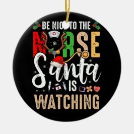 Wees aardig tegen de verpleegster die Kerstmis kij Keramisch Ornament