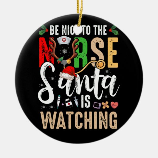 Wees aardig tegen de verpleegster die Kerstmis kij Keramisch Ornament (Voorkant)