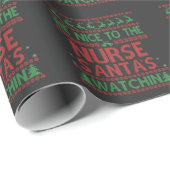 Wees aardig tegen de verpleegster Santa's kijken g Cadeaupapier (Rol Hoek)