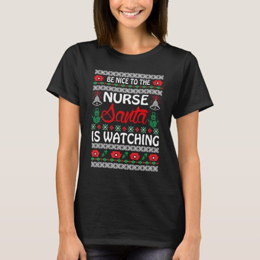 Wees aardig tegen de verpleegster. t-shirt (Voorkant)