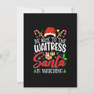 Wees aardig tegen de Waitress Santa kijkt grappig Kaart