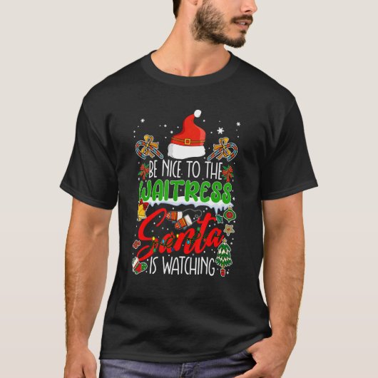 Wees aardig tegen de Waitress Santa kijkt grappig T-shirt (Voorkant)