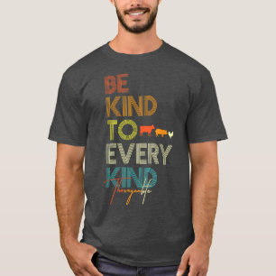 Wees aardig tegen elk soort veen vegetarisch Boerd T-shirt
