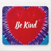 Wees aardig tegen het dye hart. muismat (Voorkant)