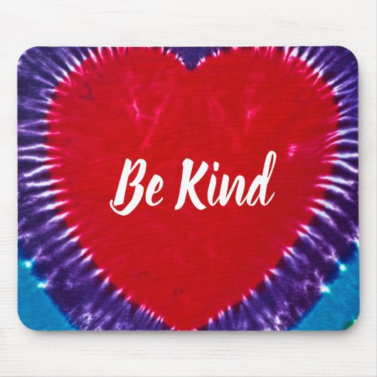 Wees aardig tegen het dye hart. muismat (Voorkant)