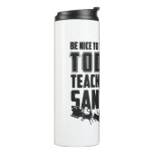 Wees aardig tegen het peuter leraar shirt thermosbeker (Gedraaid links)