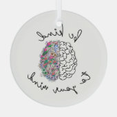 Wees aardig tegen je geest, hersenhersenhersengezo glas ornament (Achterkant)