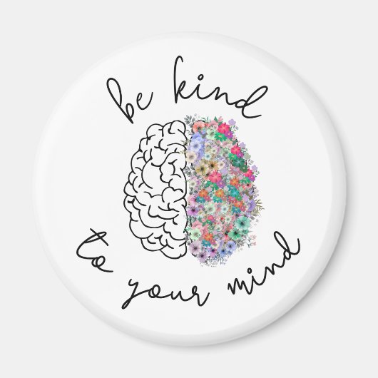 Wees aardig tegen je geest, hersenhersenhersengezo magneet (Voorkant)