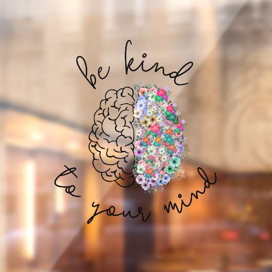 Wees aardig tegen je geest, hersenhersenhersengezo raamsticker (Vel 2)