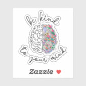 Wees aardig tegen je geest, hersenhersenhersengezo sticker (Vel)