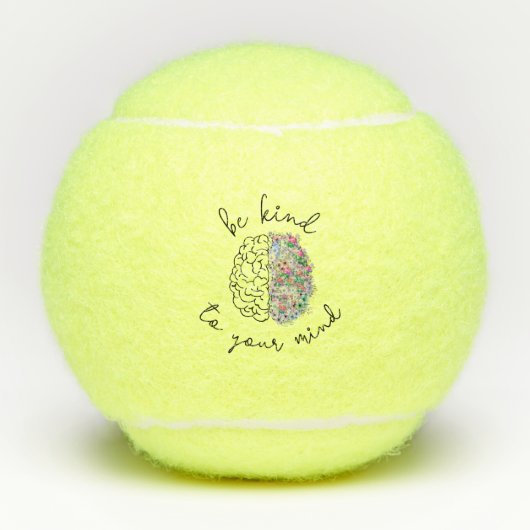 Wees aardig tegen je geest, hersenhersenhersengezo tennisballen (Voorkant)