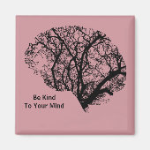 Wees aardig tegen je geest. magneet (Voorkant)