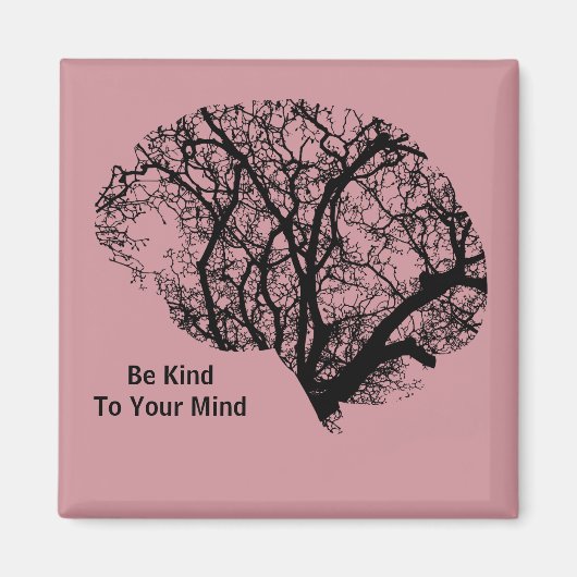 Wees aardig tegen je geest. magneet (Voorkant)