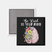 Wees aardig tegen je mentale gezondheidsautisme magneet (Voorkant / Achterkant)