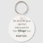 Wees aardig tegen je tandarts! sleutelhanger (Voorkant)