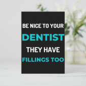 Wees aardig tegen je tandarts, ze hebben te veel v bedankkaart (Staand voorkant)