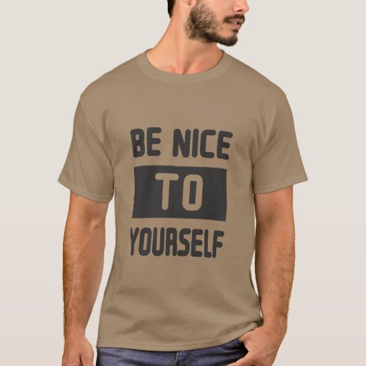 Wees aardig tegen jezelf t-shirt (Voorkant)