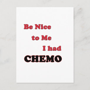 Wees aardig tegen mij.  Ik had Chemo Briefkaart