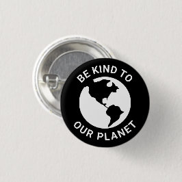 Wees aardig tegen onze planeet, zwarte witte klima ronde button 3,2 cm