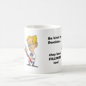 Wees aardig tegen tandartsen koffiemok (Center)