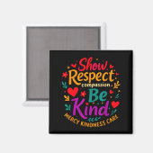 Wees aardig Toon respect mededogen Vriendelijkheid Magneet (Voorkant / Achterkant)