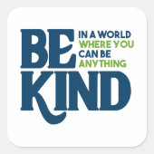Wees aardig vierkante sticker (Voorkant)