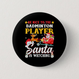 Wees aardig voor badmintonspeler Santa kijkt naar Ronde Button 5,7 Cm