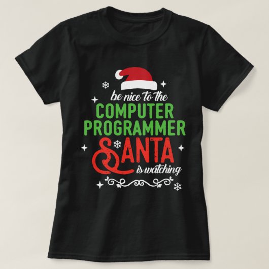 Wees aardig voor computerprogrammeur Kerstman is T-shirt (Design voorkant)