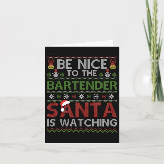 Wees aardig voor de Bartender Kerstman kijkt toe K Kaart (Voorkant)