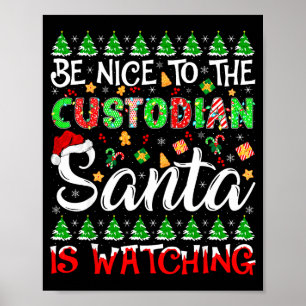 Wees aardig voor de conciërge Kerstman kijkt uit n Poster