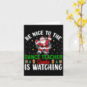 Wees aardig voor de dansleraar Kerstman kijkt mee  Kaart (Gele Bloem)