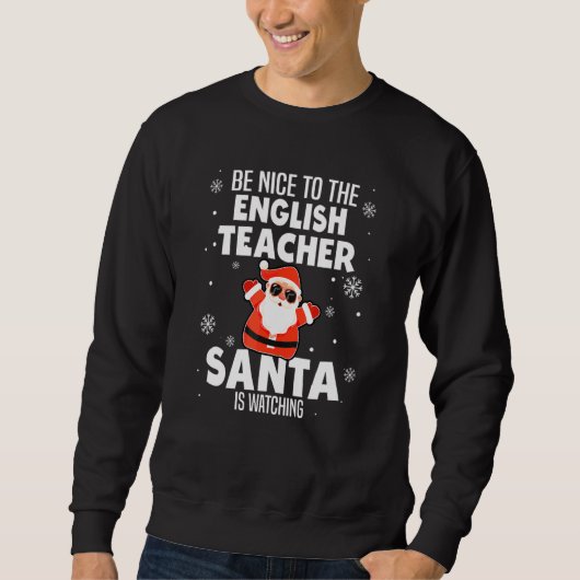 Wees aardig voor de Engelse leraar Kerstman kijkt  Trui (Voorkant)