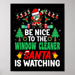Wees aardig voor de glazenwasser Santa Window Wash Poster