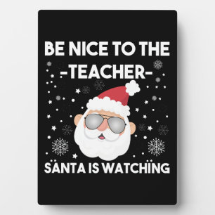 Wees aardig voor de juf Kerstman kijkt mee met Ker Fotoplaat