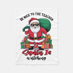 Wees aardig voor de leraar Kerstman kijkt toe Fleece Deken