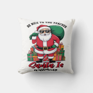 Wees aardig voor de leraar Kerstman kijkt toe Kussen