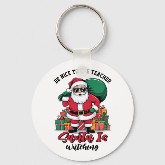 Wees aardig voor de leraar Kerstman kijkt toe Sleutelhanger (Voorkant)